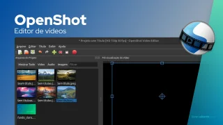 OpenShot: o subestimado editor de vídeo de código aberto para Linux e outras plataformas