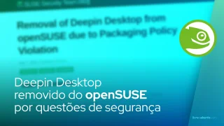 Deepin Desktop removido do openSUSE por questões de segurança