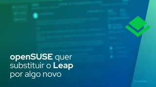 openSUSE quer substituir o Leap por algo novo