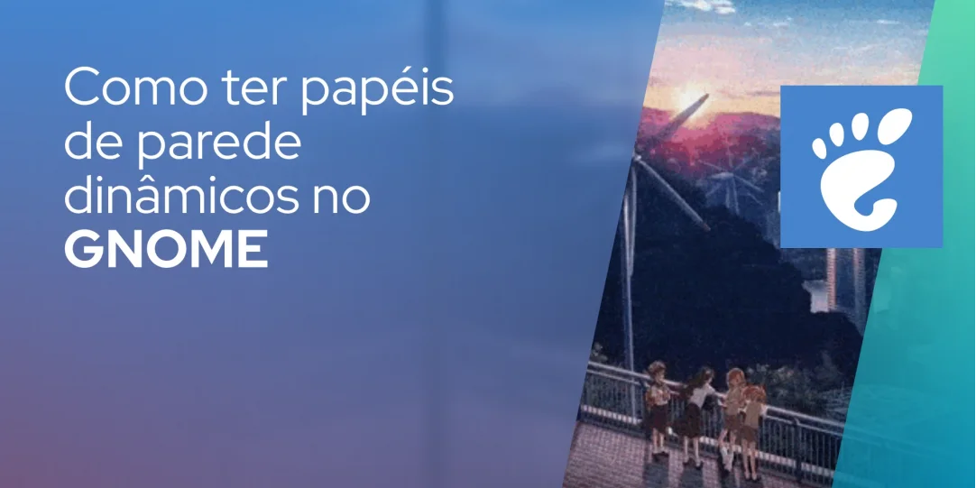 Como adicionar papéis de parede dinâmicos à sua área de trabalho GNOME