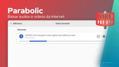 Parabolic: Uma ferramenta de código aberto para baixar vídeos do YouTube