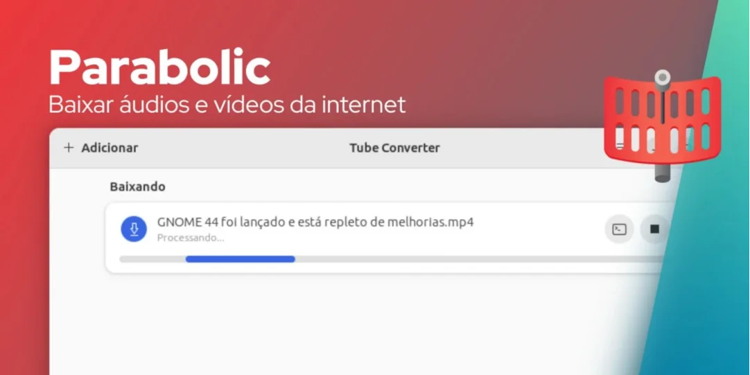 Parabolic: Uma ferramenta de código aberto para baixar vídeos do YouTube