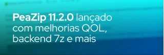 PeaZip 11.2.0 traz funções QOL, F12, drag and drop, auto-refresh e suporte a .ZIM com backend 7z 26.02.