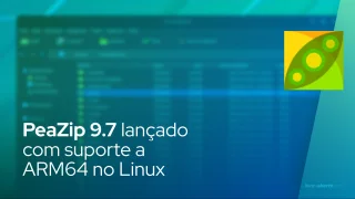 PeaZip 9.7 lançado com suporte a ARM64 no Linux