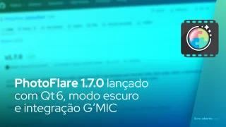 PhotoFlare 1.7.0 chega com Qt 6, modo escuro e integração G’MIC