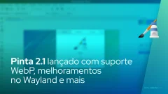 Pinta 2.1 lançado com suporte WebP, melhoramentos no Wayland e mais