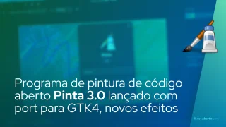 Programa de pintura de código aberto Pinta 3.0 lançado com porta GTK4, novos efeitos
