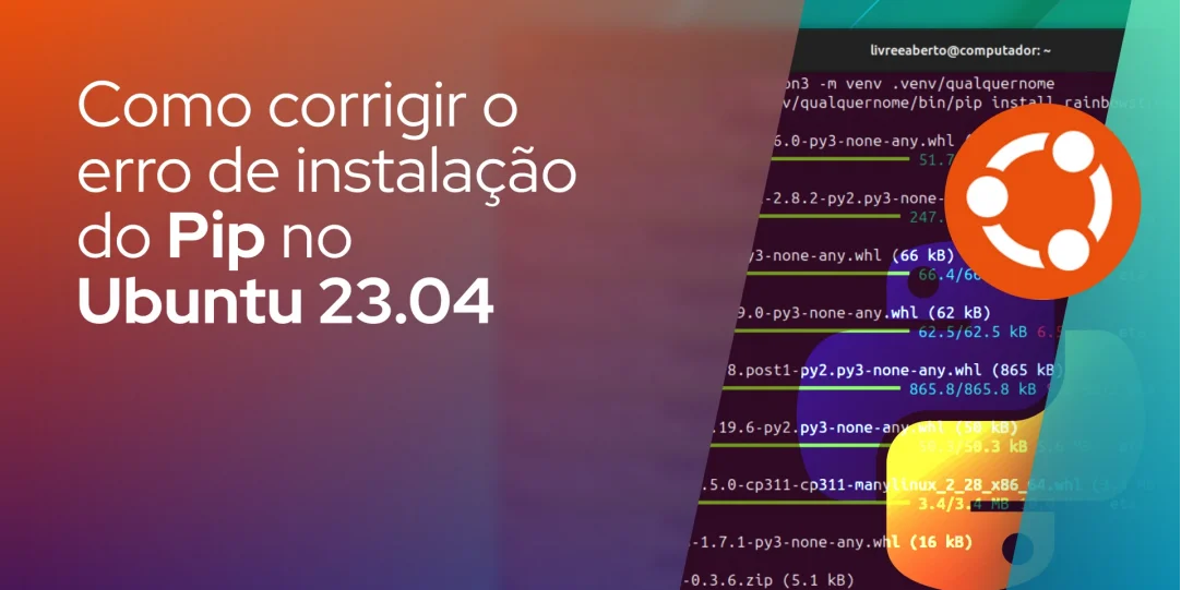 Como corrigir o erro de instalação do Pip no Ubuntu 23.04