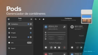 Pods, uma ferramenta gráfica para gerenciar contêineres no Linux