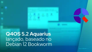 Q4OS 5.2 Aquarius lançado, baseado no Debian 12 Bookworm