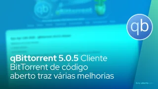 qBittorrent 5.0.5 Cliente BitTorrent de código aberto traz várias melhorias