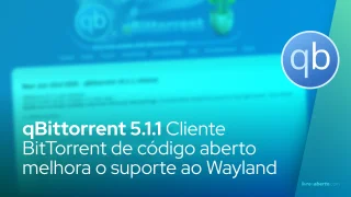 qBittorrent 5.1.1 Cliente BitTorrent de código aberto melhora o suporte ao Wayland