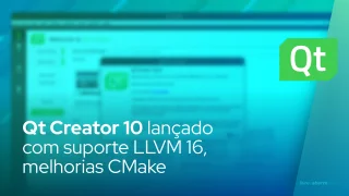 Qt Creator 10 lançado com suporte LLVM 16, melhorias CMake