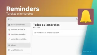 Reminders, um aplicativo Linux de código aberto para ajudá-lo a fazer as coisas
