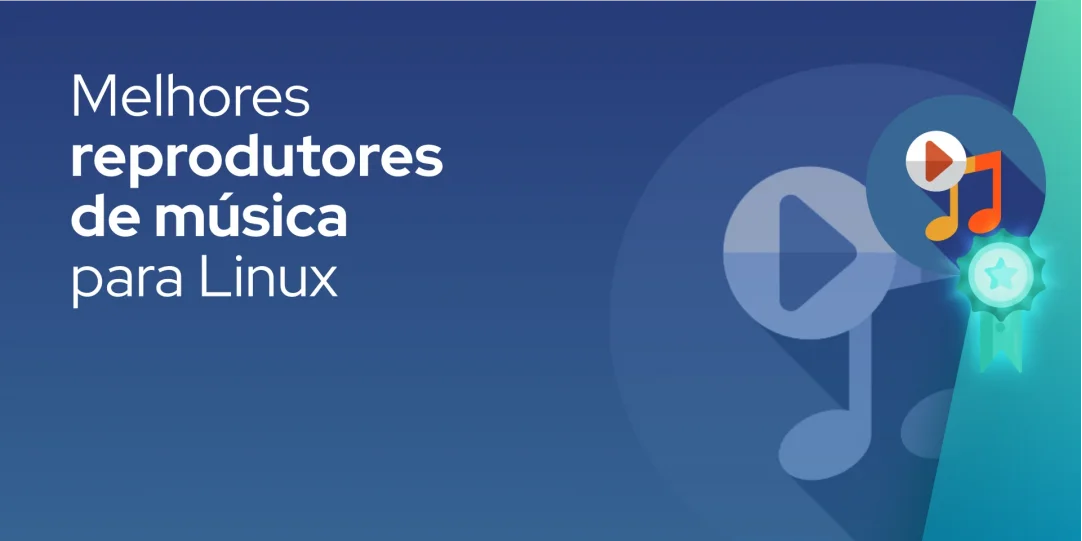 Melhores reprodutores de música para Linux