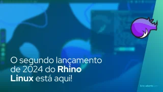 O segundo lançamento de 2024 do Rhino Linux está aqui!