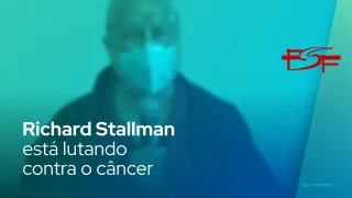 Richard Stallman está lutando contra o câncer