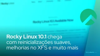 Rocky Linux 10.1 chega com reinicializações suaves, melhorias no XFS e muito mais