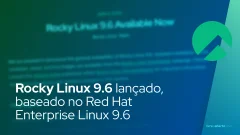 O Rocky Linux 9.6 está disponível para download, baseado no Red Hat Enterprise Linux 9.6