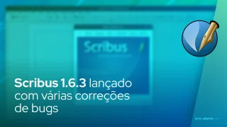Scribus 1.6.3, aplicativo de editoração eletrônica de código aberto, lançado com várias correções de bugs