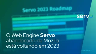 O Web Engine Servo abandonado da Mozilla está voltando em 2023