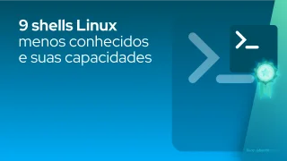 Além do Bash: 9 shells Linux menos conhecidos e suas capacidades