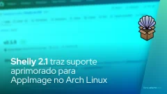 Shelly 2.1 traz suporte aprimorado para AppImage no Arch Linux