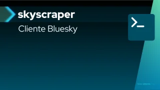Skyscraper: cliente terminal para Bluesky chega ao Linux com suporte a Fediverse