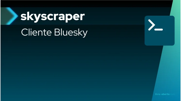 Skyscraper: cliente terminal para Bluesky chega ao Linux com suporte a Fediverse