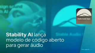 Stability AI lança modelo de código aberto para gerar áudio