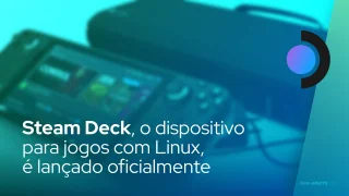 Steam Deck, o dispositivo para jogos com Linux, é lançado oficialmente