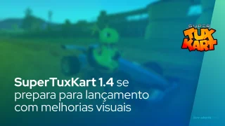 SuperTuxKart 1.4 se prepara para lançamento com melhorias visuais