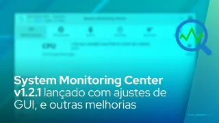 System Monitoring Center v1.2.1 lançado com ajustes de GUI, carga reduzida de CPU e suporte a ARM