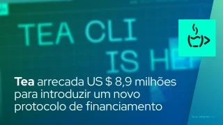 Tea arrecada US $ 8,9 milhões para introduzir um novo protocolo que ajuda os desenvolvedores de código aberto a serem pagos