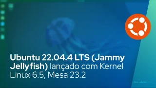 Ubuntu 22.04.4 LTS (Jammy Jellyfish) lançado com Kernel Linux 6.5, Mesa 23.2