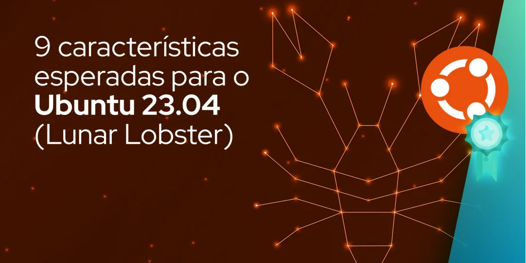 9 características esperadas para o Ubuntu 23.04 (Lunar Lobster)
