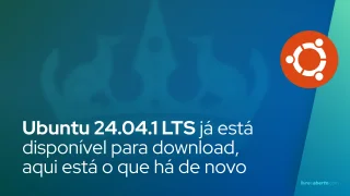 Ubuntu 24.04.1 LTS já está disponível para download, aqui está o que há de novo