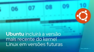 Ubuntu incluirá a versão mais recente do kernel Linux em versões futuras