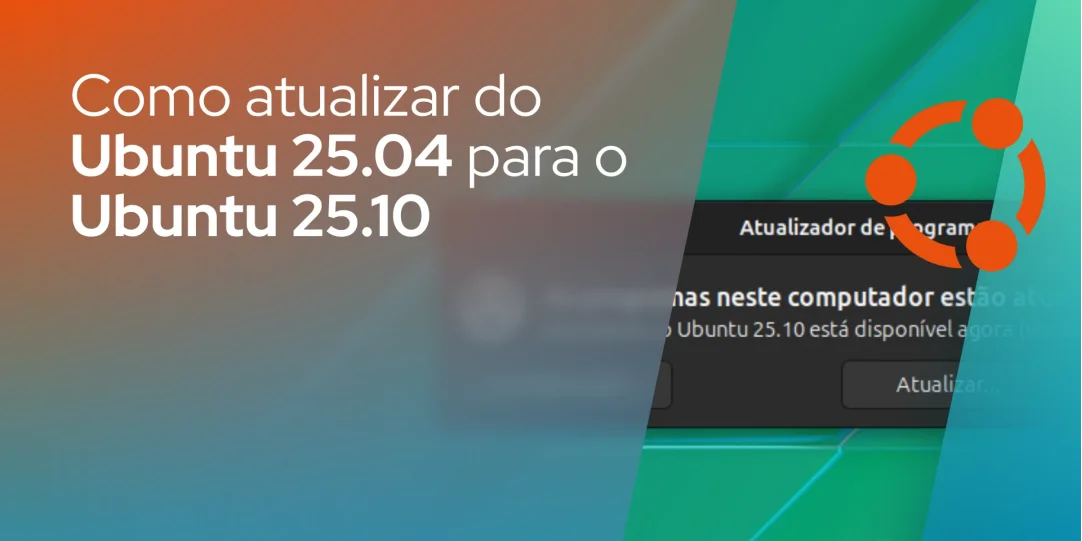 Como atualizar do Ubuntu 25.04 (Plucky Puffin) para o Ubuntu 25.10 (Questing Quokka)