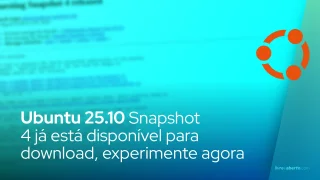 Ubuntu 25.10 Snapshot 4 está disponível para download