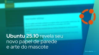 Ubuntu 25.10 revela novo papel de parede e arte do mascote