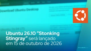 Ubuntu 26.10 “Stonking Stingray” será lançado em 15 de outubro de 2026