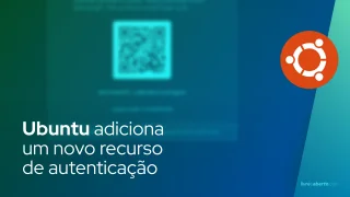 Ubuntu adiciona um novo recurso de autenticação