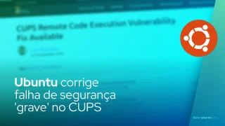 Ubuntu corrige falha de segurança 'grave' no CUPS