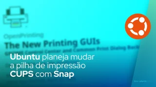 Ubuntu planeja mudar a pilha de impressão CUPS com Snap