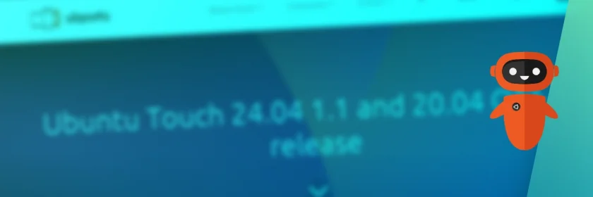 Ubuntu Touch OTA-1.1 é lançado com suporte a VoLTE para Fairphone 4 e Volla Phone 22