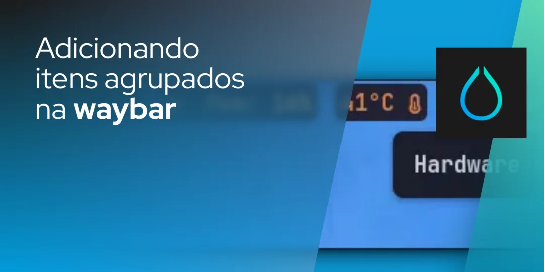 Adicionando itens agrupados na waybar