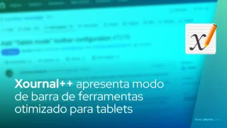 Xournal++ Apresenta Modo de Barra de Ferramentas Otimizado para Tablets