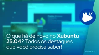 O que há de novo no Xubuntu 25.04? Todos os destaques que você precisa saber!