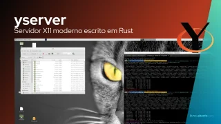 yserver: vale a pena usar este servidor X11 escrito em Rust?